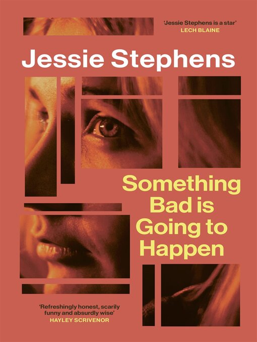 Title details for Something Bad is Going to Happen by Jessie Stephens - Available